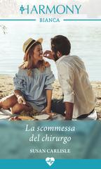 Susan Carlisle – La scommessa del chirurgo (2022)