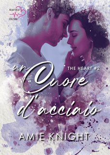 Knight Amy - The Heart Vol. 2. Un cuore d'acciaio (2024)