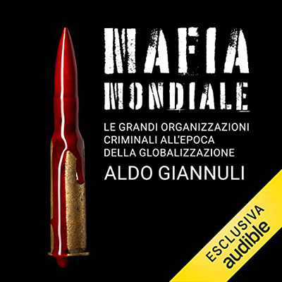 Aldo Giannuli - Mafia mondiale (2023) (mp3 - 128 kbps)