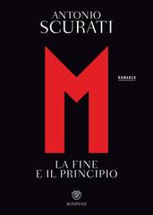 Antonio Scurati – M. La Fine e Il Principio (2025)