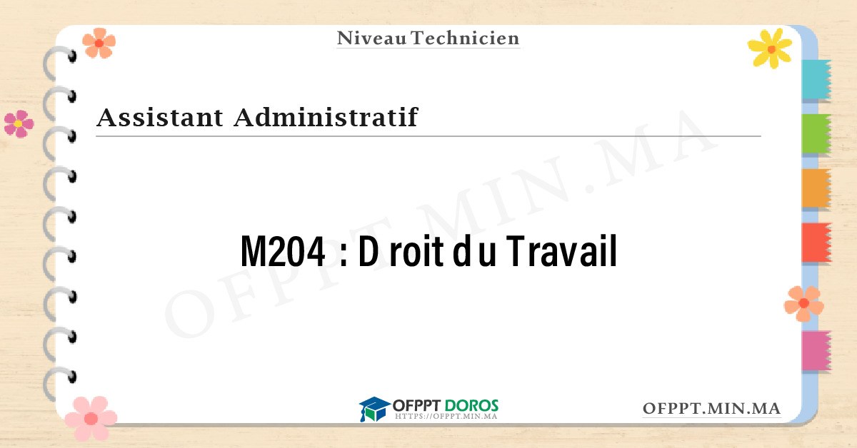 Sommaire détaillé du cours Droit du Travail M204 OFPPT - Structure du module