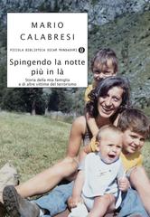 Mario Calabresi – Spingendo la notte più in là (2010)
