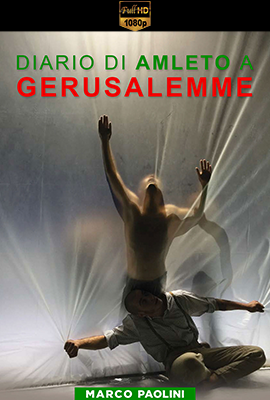 Diario Di Amleto a Gerusalemme (2016) .mkv DLMux 1080p E-AC3+AC3 ITA