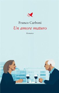 Franco Carboni - Un amore maturo (2024)