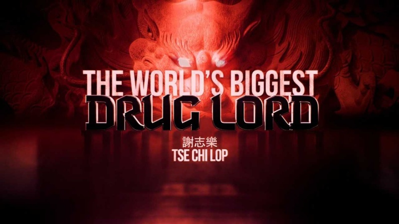 Nejmocnější drogový král světa Tse Chi Lop (2021) / CZ