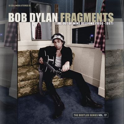 Bob Dylan - Fragments - Time Out Of Mind Sessions (1996-1997): The Bootleg Series Vol.17 (2023) [Deluxe Edition, CD-Quality + Hi-Res] [Official Digital Release]