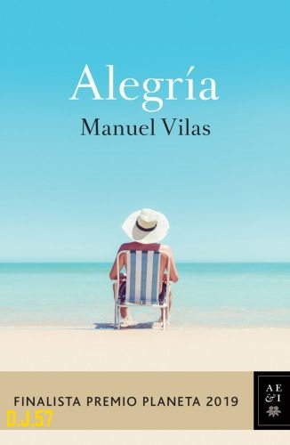 1 - Alegria - Manuel Vilas (2019) [Audiolibro Voz NO Humana]