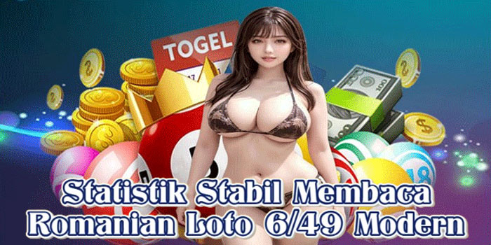 Statistik Stabil Membaca Romanian Loto 6/49 Modern