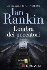 Ian Rankin – L’ombra dei peccatori (2016)