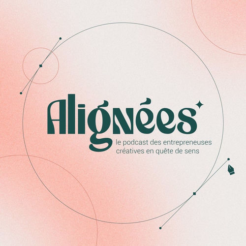 Pochette du podcast ALIGNÉES