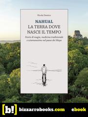 Nicola Dentico – Nahual. Dove la terra finisce (2026)
