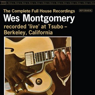 Wes Montgomery - The Complete Full House Recordings (Live At Tsubo 1962) (2023) .Flac 24-192