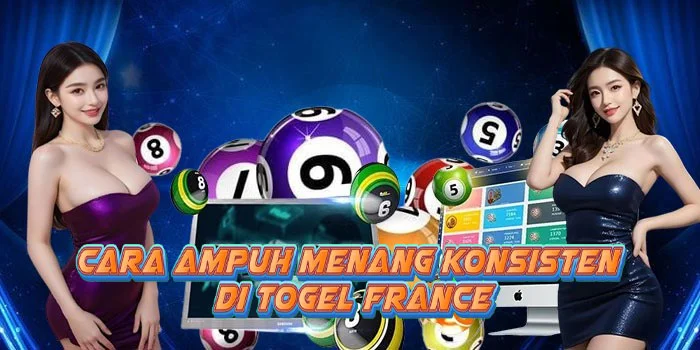 Cara Ampuh Menang Konsisten di Togel France