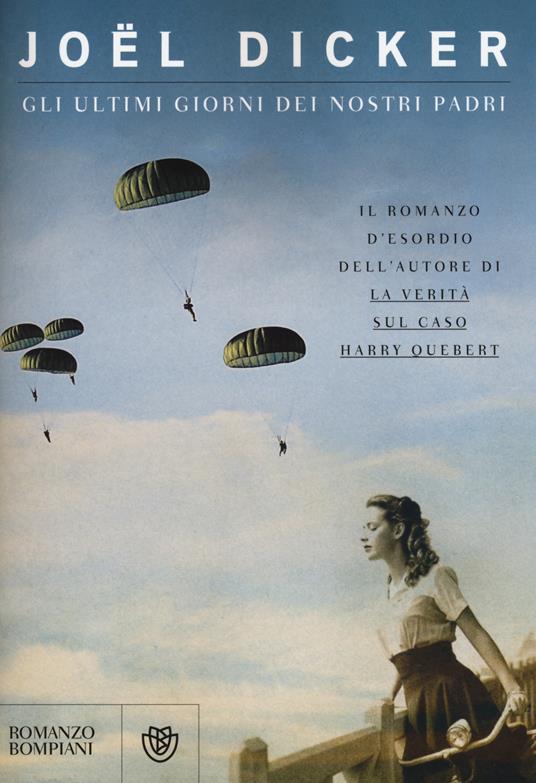 Joel Dicker - Gli ultimi giorni dei nostri padri (2014)