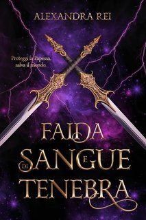 Alexandra Rei - Cronache Arcane Vol. 1. Faida di Sangue e Tenebra (2024)