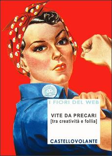 AA.VV. - Vite da precari  [tra creatività e follia] (2011)