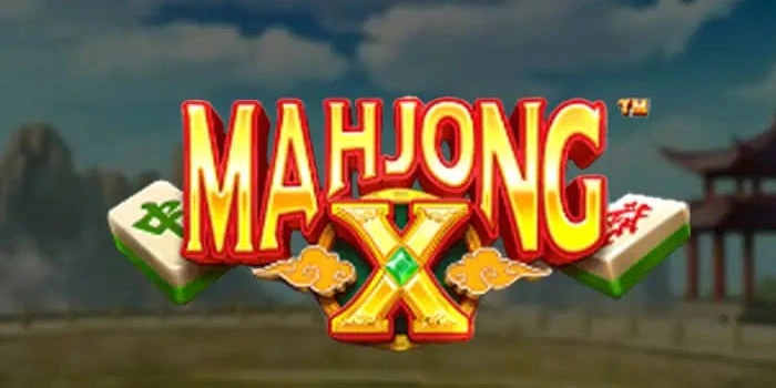 Strategi Teruji Slot Mahjong X Biar Sering Maxwin