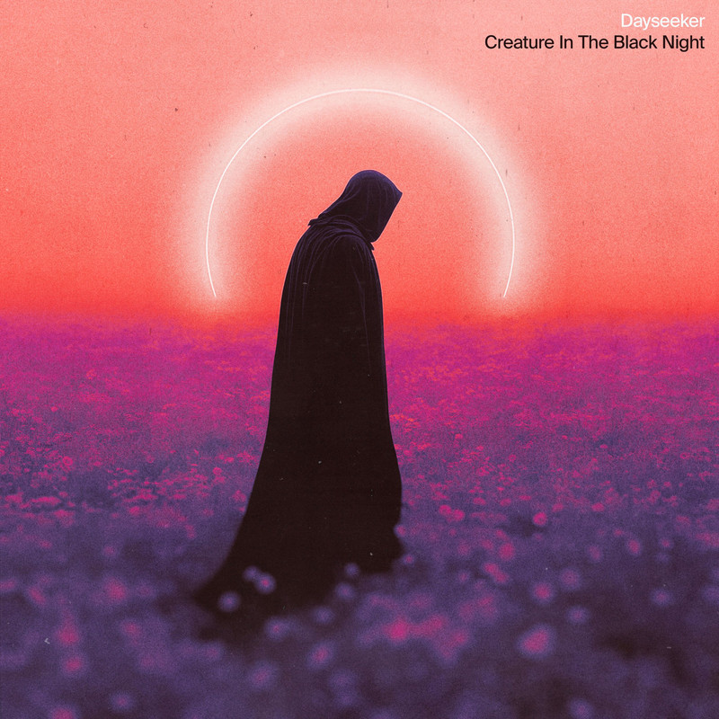 Dayseeker - Creature In The Black Night (Explicit)