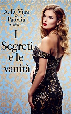 A.D. Viga, Patty liu - I segreti e le vanità (2018)
