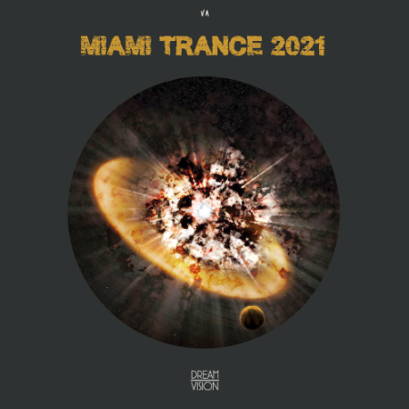 aba952e5 7dbb 4d46 bdbe c6d8f7a0b004 - VA - Miami Trance (2021)