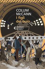 Colum McCann – I figli del buio (2023)