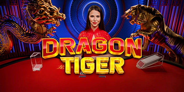 panduan-ampuh-menang-besar-di-permainan-dragon-tiger