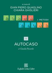 Gian Piero Quaglino, Chiara Ghislieri (a cura di) – Formazione. I metodi. Capitolo 1. Autocaso (2026)