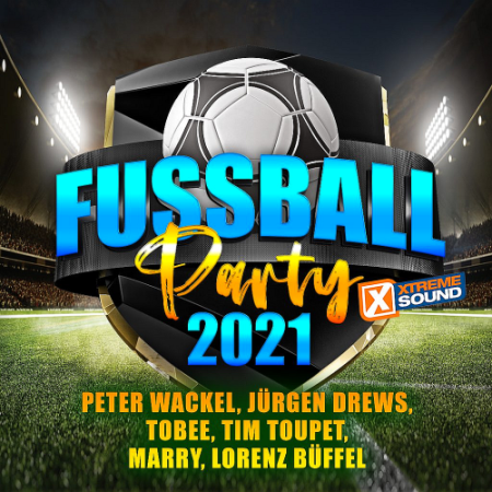 VA   Fussball Party 2021 (Powered by Xtreme Sound) (2021)