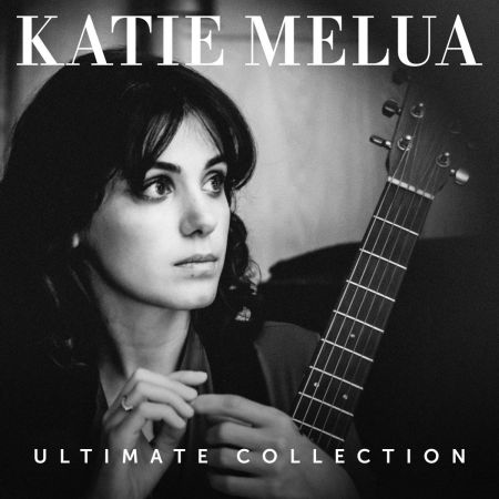 Katie Melua - Ultimate Collection (2018) Hi-Res