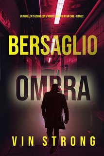 Vin Strong - Bersaglio ombra. Ryan Cage Vol. 2 (2024)
