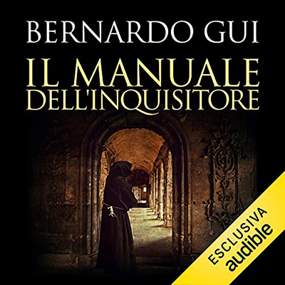 Bernardo Gui - Il manuale dell'inquisitore (2021) (mp3 - 128 kbps)