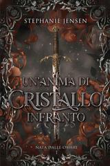Stephanie Jensen – Nata dalle Ombre Vol. 1. Un’Anima di Cristallo Infranto (2026)