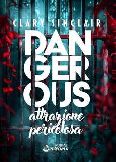 Clary Sinclair - Dangerous. Attrazione Pericolosa (2024)