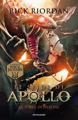 Rick Riordan – Le sfide di Apollo Vol. 5. La torre di Nerone (2020)