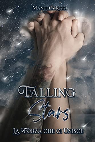 Manuela Ricci - Falling Stars. La Forza che ci Unisce (2022)