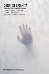 Corinna Sabrina Guerzoni, Viviana Luz Toro Matuk (a cura di) – Degni di umanità (2024)