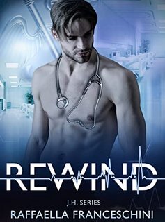 Raffaella Franceschini - Rewind. Johns Hopkins Medical series #5 (2022)