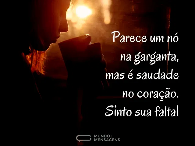 parece-um-no-na-garganta-mas-e-saudade-no-coracao-sinto-sua-falta-3gb2L-w