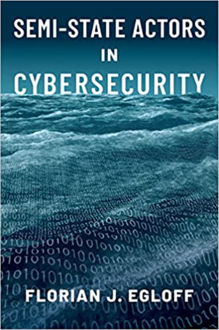 Semi-State Actors in Cybersecurity Semi-State Actors in Cybersecurity