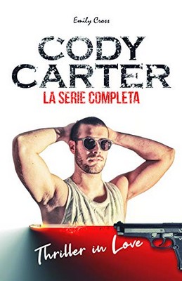 Emily Cross - Cody Carter. La serie completa (2019)