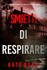 Kate Bold – Smetti Di Respirare (Beth Drake Libro Otto) (2025)