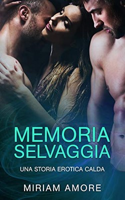 Miriam Amore - Memoria selvaggia (2019)
