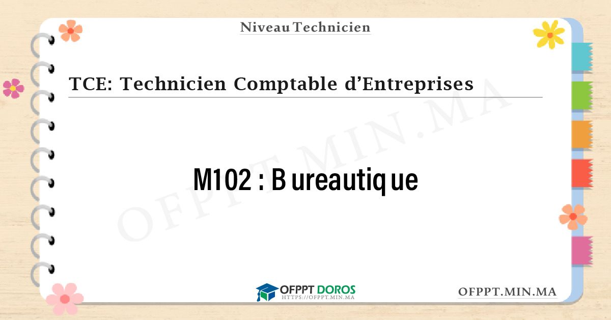 Sommaire détaillé du cours Bureautique M102 OFPPT - Structure du module