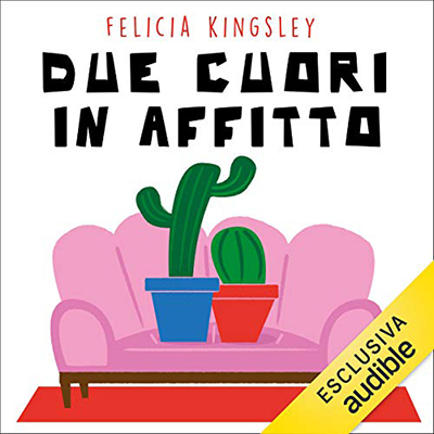 Felicia Kingsley - Due cuori in affitto (2020) (mp3 - 128 kbps)