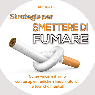 Derek Rees - Strategie per smettere di fumare (2018) (mp3 - 128 kbps)