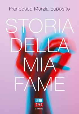 Francesca Marzia Esposito - Storia della mia fame (2026)