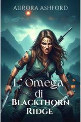 Aurora Ashford – L’Omega di Blackthorn Ridge (2025)