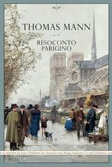 Thomas Mann – Resoconto parigino (2021)