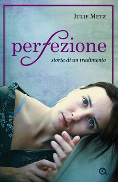Julie Metz – Perfezione (2011)