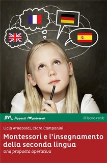 Licia Arnaboldi, Clara Campanini - Montessori e l’insegnamento della seconda lingua (2024)